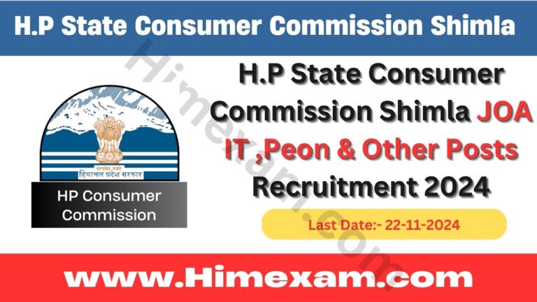 H.P State Consumer Commission Shimla JOA IT ,Peon & Other Posts Recruitment 2024