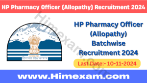 HP Pharmacy Officer (Allopathy) Batchwise Recruitment 2024