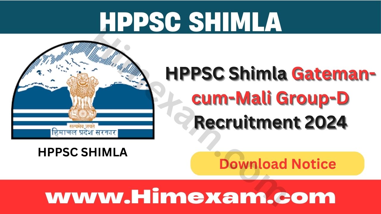 HPPSC Shimla Gateman-cum-Mali Group-D Recruitment 2024