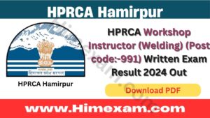 HPRCA Workshop Instructor (Welding) (Post code:-991) Written Exam Result 2024 Out