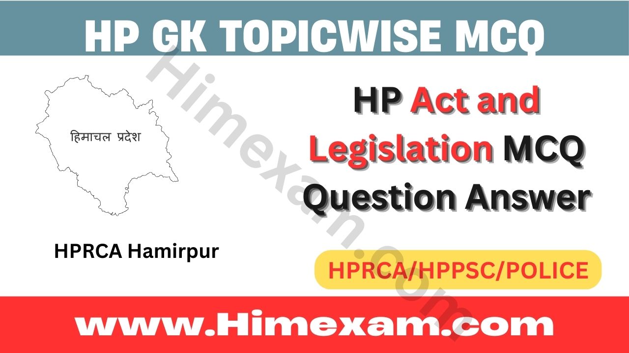 HP Act and Legislation MCQ Question Answer