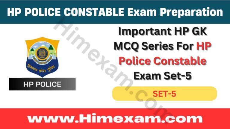 Important HP GK MCQ Series For HP Police Constable Exam Set-5