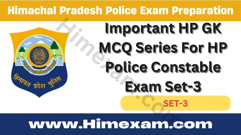 Important HP GK MCQ Series For HP Police Constable Exam Set-3