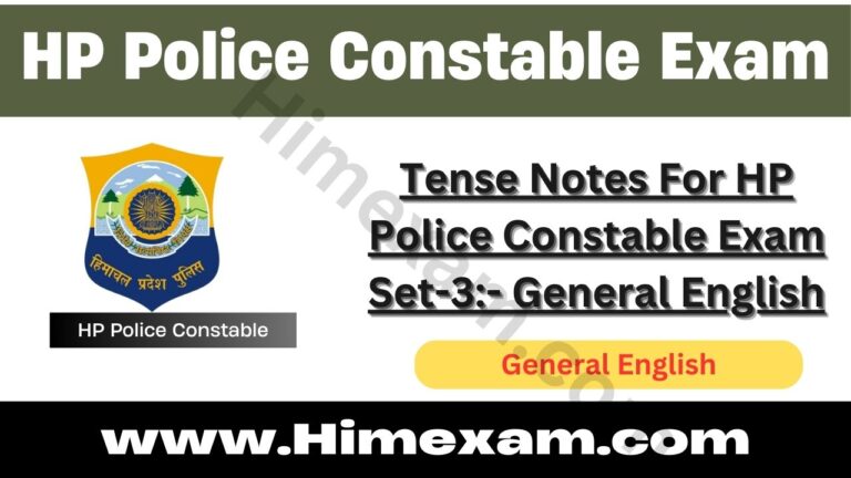 Tense Notes For HP Police Constable Exam Set-3:- General English