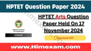 HPTET Arts Question Paper Held On 17 November 2024