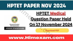 HPTET Medical Question Paper Held On 17 November 2024