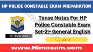 Tense Notes For HP Police Constable Exam Set-2:- General English