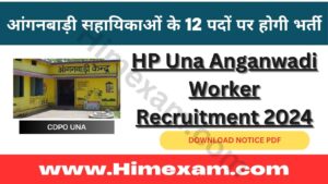 HP Una Anganwadi Worker Recruitment 2024