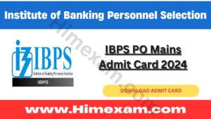 IBPS PO Mains Admit Card 2024