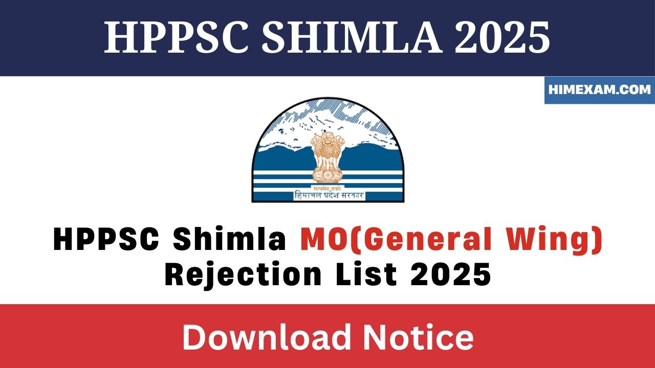 HPPSC Shimla MO(General Wing) Rejection List 2025