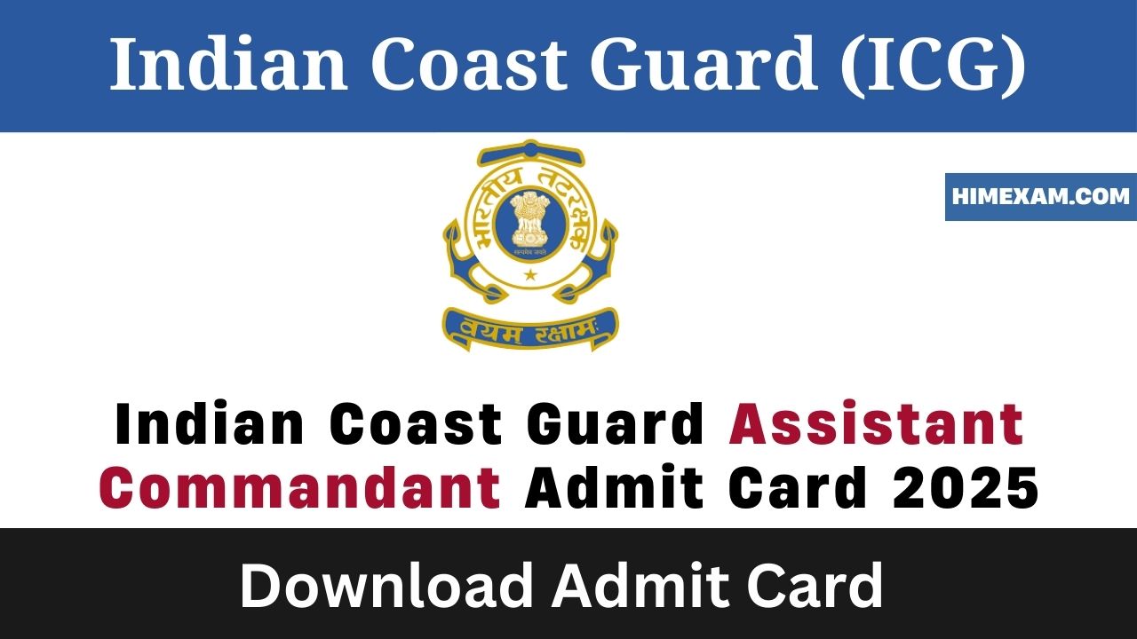 Indian Coast Guard Assistant Commandant Admit Card 2025