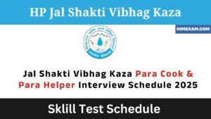 Jal Shakti Vibhag Kaza Para Cook & Para Helper Interview Schedule 2025