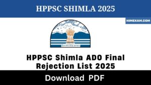 HPPSC Shimla ADO Final Rejection List 2025