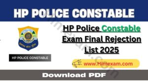 HP Police Constable Exam Final Rejection List 2025