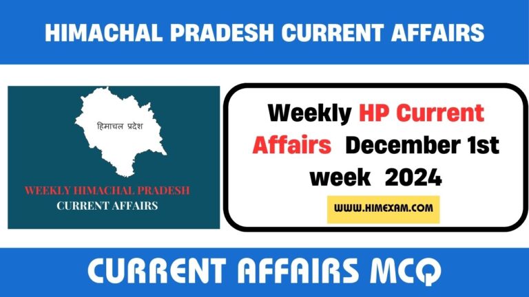 Weekly HP Current Affairs December 1st week 2024