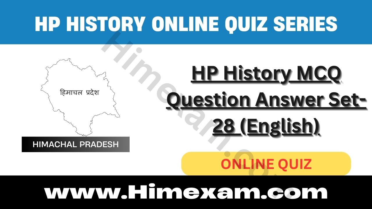 HP History MCQ Question Answer Set-28 (English)