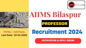 AIIMS Bilaspur Professor Recruitment 2024