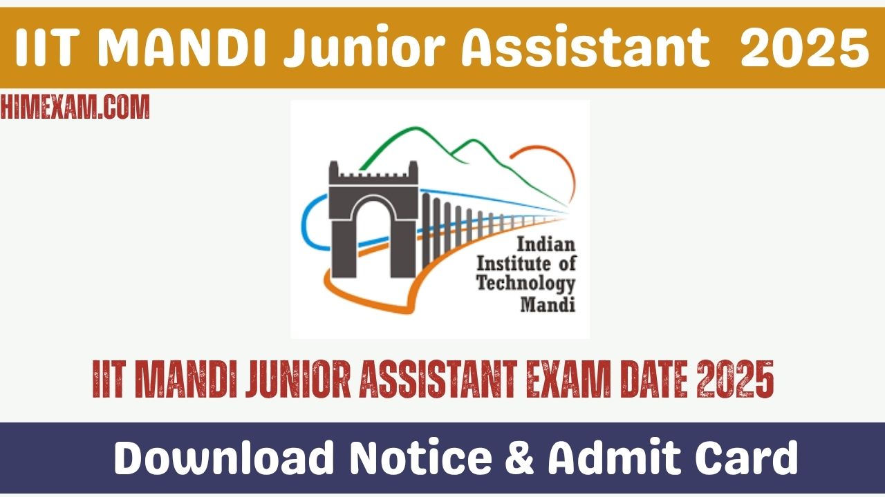 IIT Mandi Junior Assistant Exam Date 2025