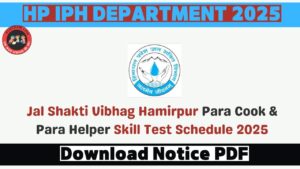 Jal Shakti Vibhag Hamirpur Para Cook & Para Helper Skill Test Schedule 2025
