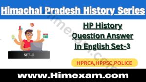 HP History Question Answer In English Set-3