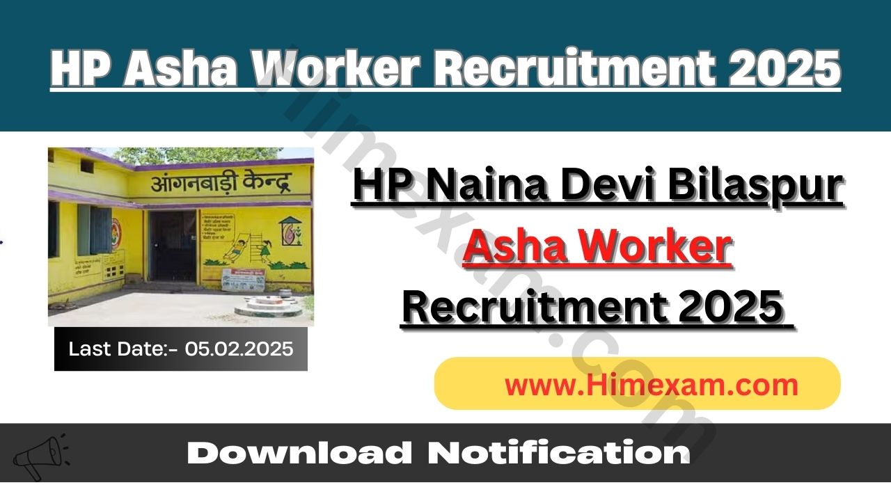 HP Naina Devi Bilaspur Asha Worker Recruitment 2025