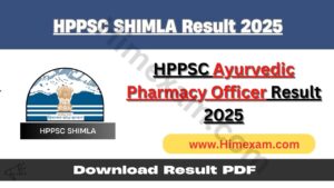 HPPSC Ayurvedic Pharmacy Officer Result 2025