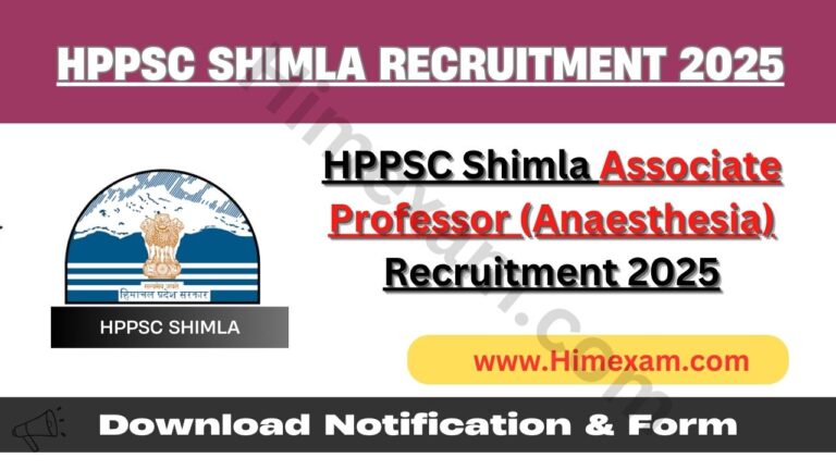 HPPSC Shimla Associate Professor (Anaesthesia) Recruitment 2025