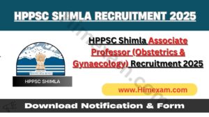 HPPSC Shimla Associate Professor (Obstetrics & Gynaecology) Recruitment 2025