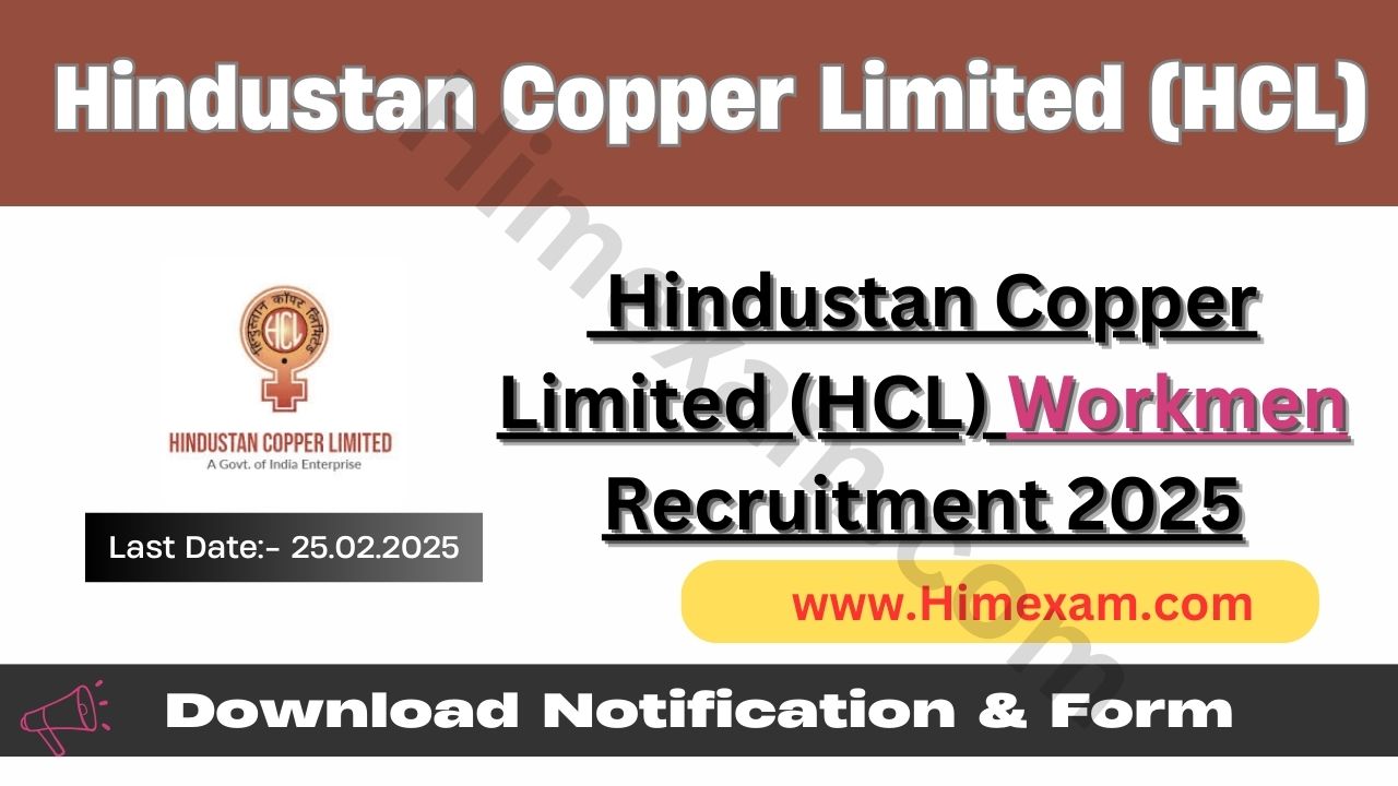 Hindustan Copper Limited (HCL) Workmen Recruitment 2025