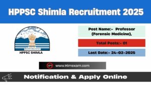 HPPSC Shimla Professor (Forensic Medicine), Recruitment 2025