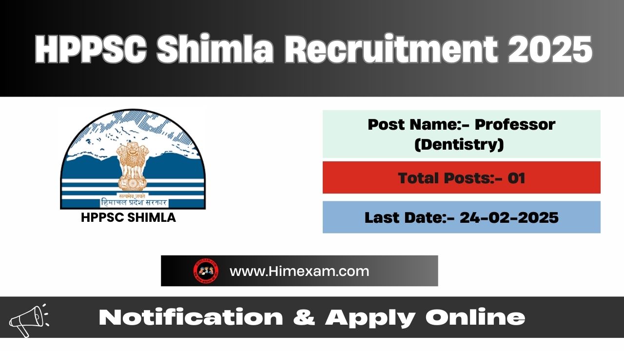 HPPSC Shimla Professor (Dentistry) Recruitment 2025