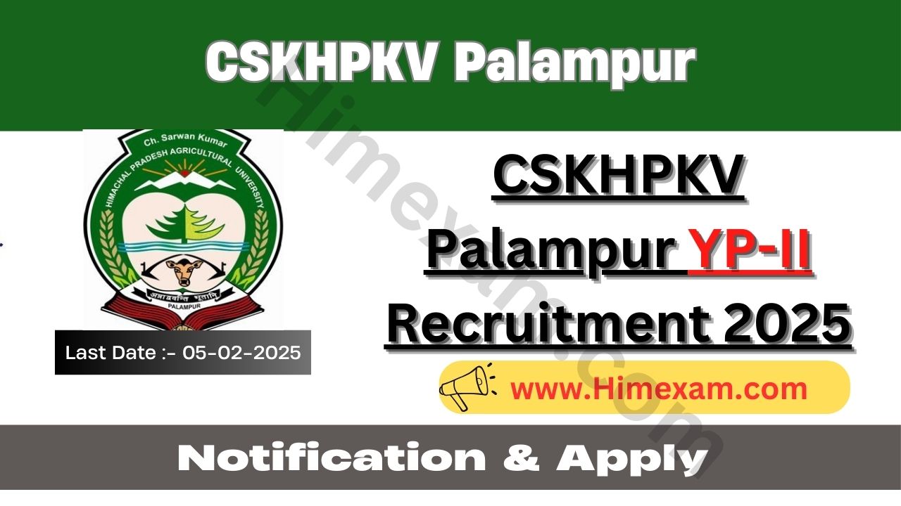 CSKHPKV Palampur YP-II Recruitment 2025