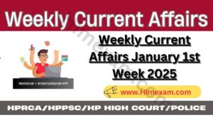 Weekly Current Affairs January 1st Week 2025