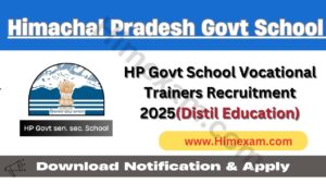 HP Govt Sen. Sec. School Vocational Trainers Recruitment 2025 (Distil Education)