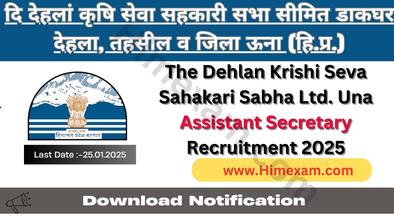 The Dehlan Krishi Seva Sahakari Sabha Ltd. Una Assistant Secretary Recruitment 2025