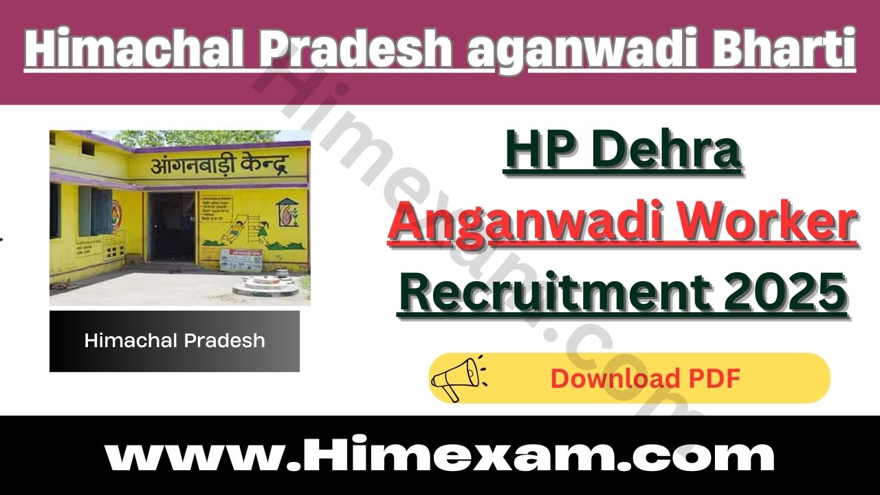 HP Dehra Anganwadi Worker Recruitment 2025