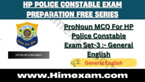 ProNoun MCQ For HP Police Constable Exam Set-3 :- General English