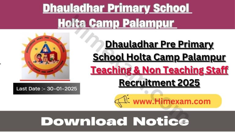 Dhauladhar Pre Primary School Holta Camp Palampur Teaching & Non Teaching Staff Recruitment 2025