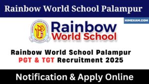 Rainbow World School Palampur PGT & TGT Recruitment 2025