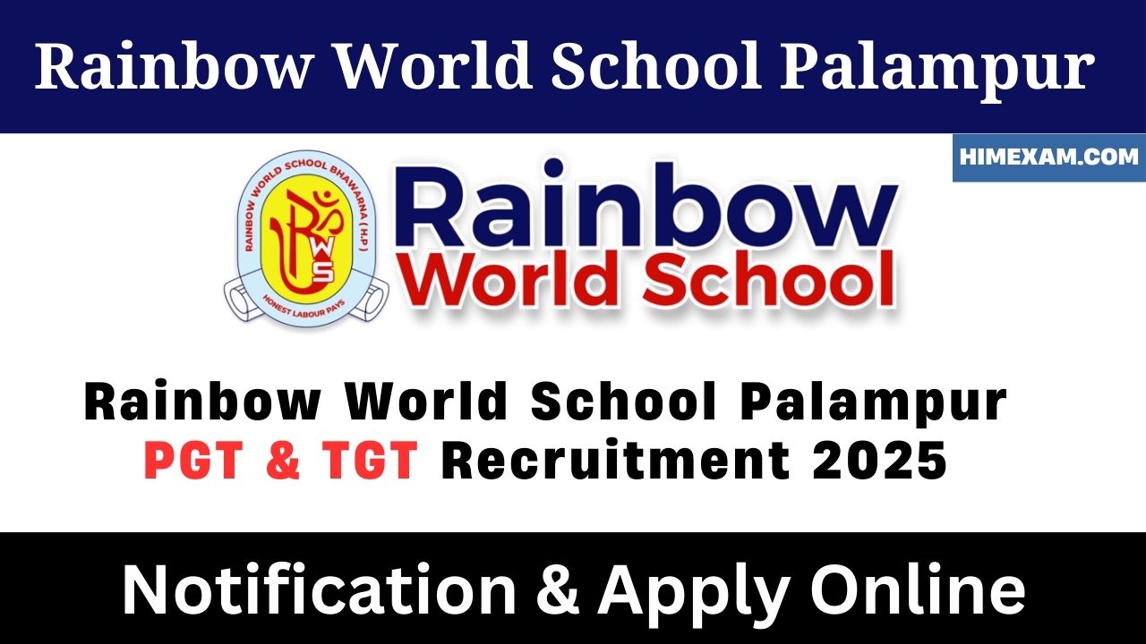 Rainbow World School Palampur PGT & TGT Recruitment 2025