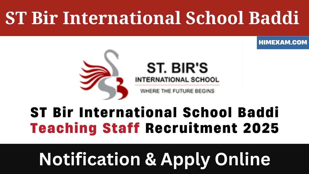 ST Bir International School Baddi Teaching Staff Recruitment 2025