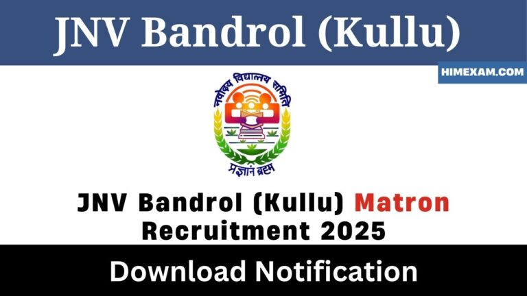 JNV Bandrol (Kullu) Matron Recruitment 2025