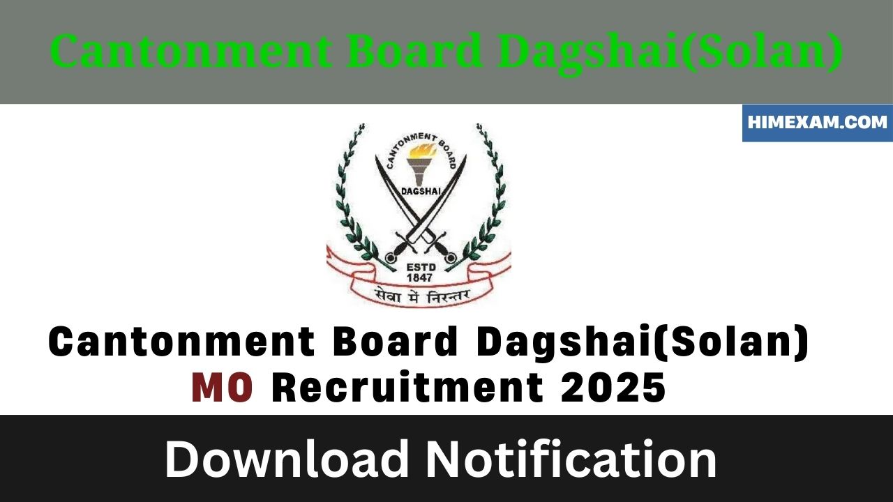 Cantonment Board Dagshai(Solan) MO Recruitment 2025