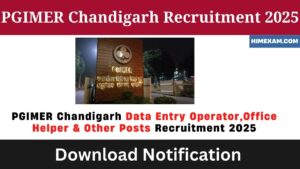 PGIMER Chandigarh Data Entry Operator,Office Helper & Other Posts Recruitment 2025