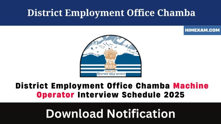 District Employment Office Chamba Machine Operator Interview Schedule 2025