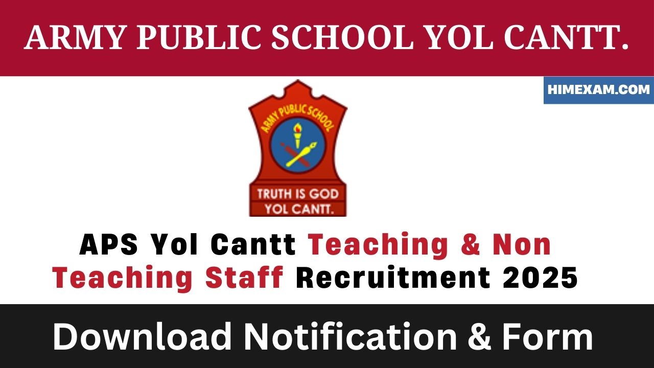 APS Yol Cantt Teaching & Non Teaching Staff Recruitment 2025