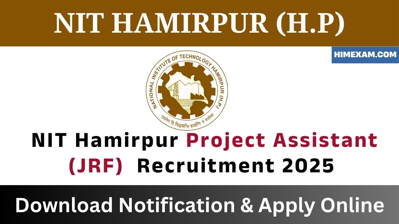 NIT Hamirpur Project Assistant (JRF) Recruitment 2025