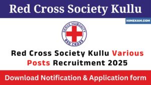 Red Cross Society Kullu Various Posts Recruitment 2025