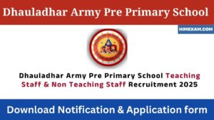 Dhauladhar Army Pre Primary School Teaching Staff & Non Teaching Staff Recruitment 2025