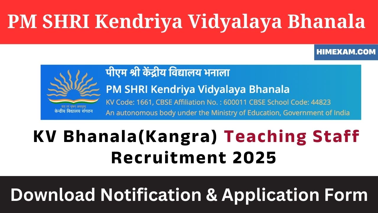 KV Bhanala(Kangra) Teaching Staff Recruitment 2025